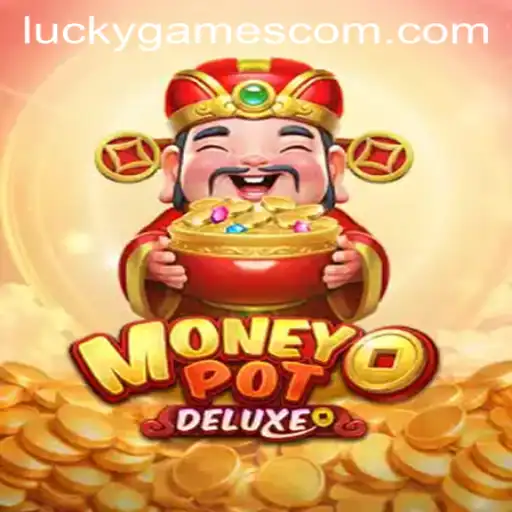 Discover the Thrills of MoneyPotDELUXE: The Ultimate LuckyGames Experience