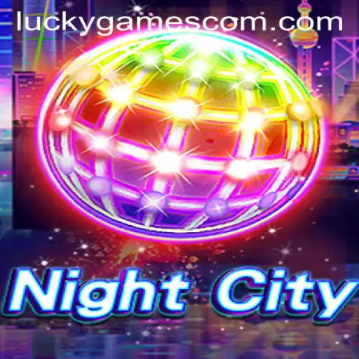 NightCity: Dive into the Adventure of Luckygames